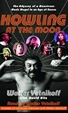 Howling at the Moon: The Odyssey of a Monstrous Music Mogul in an Age of Excess