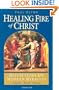 The Healing Fire of Christ: Reflections on Modern Miracles--Knock, Lourdes, Fatima