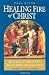 The Healing Fire of Christ: Reflections on Modern Miracles