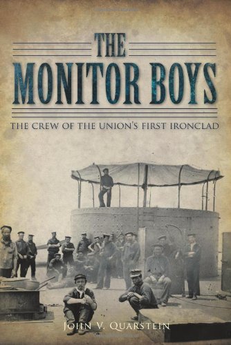 The Monitor Boys: The Crew of the Union's First Ironclad (VA)