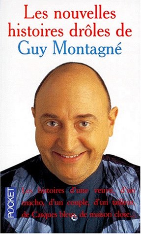 Les nouvelles histoires drôles de Guy Montagné
