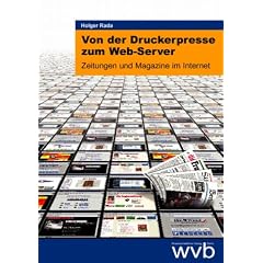 Von der Druckerpresse zum Web-Server. Zeitungen und Magazine im Internet.