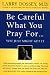 Books : Be Careful What You Pray For...You Just Might Get It