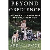 Beyond Obedience: Training with Awareness for You and Your Dog