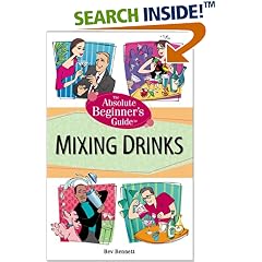 The Absolute Beginner's Guide to Mixing Drinks