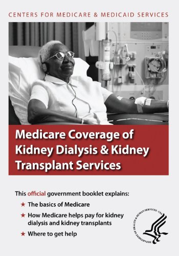 Medicare Coverage of Kidney Dialysis & Kidney Transplant Services