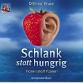 Schlank statt hungrig. CD: Kann eine CD schlank machen? H�ren statt fasten - der Weg zur Erf�llung