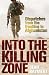 Into the Killing Zone: Dispatches from the Frontline in Afghanistan