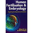 Human Fertilisation and Embryology: Regulating the Reproductive Revolution by  Robert Lee and Derek Morgan