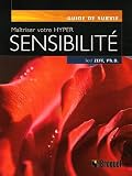Ma�triser votre hyper-sensibilit�