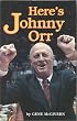 Here's Johnny Orr-92-P