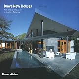 Brave new houses : architectural innovation in Southern California