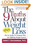 The 9 Truths about Weight Loss: The No-Tricks, No-Nonsense Plan for Lifelong Weight Control