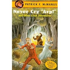 Never Cry "Arp!" and Other Great Adventures