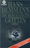 Die besch&auml;digte G&ouml;ttin. - Hans Bemmann