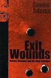 Exit wounds: Murder, diaspora and the Irish Troubles: An Irish-Australian story