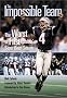 The Impossible Team: The Worst to First Patriot's Super Bowl Season The Impossible Team: The Worst to First Patriot's Super Bowl Season