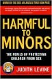 Harmful to Minors: The Perils of Protecting Children from Sex
