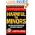 Harmful to Minors: The Perils of Protecting Children from Sex