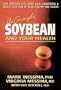 The Simple Soybean and Your Health
