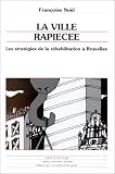 La ville rapiècèe: Les stratégies de la réhabilitation à Bruxelles