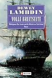 Volle Breitseite: Midshipman Alan Lewrie und die Schlacht von Turk Island - Dewey Lambdin
