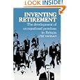 Inventing Retirement: The Development of Occupational Pensions in Britain'