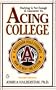 Acing College; A Professor Tells Students How to Beat the System