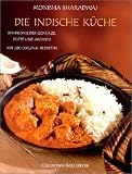 Produkt-Bild: Die indische K&uuml;che: Symphonie der Gew&uuml;rze, D&uuml;fte und Aromen. Mit 200 Originalrezepten
