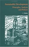 Sustainable Development: Principles, Analysis and Policies (College Seminars)