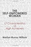 The Self-Empowered Woman: 17 Characteristics of High Achievers