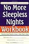 No More Sleepless Nights Workbook