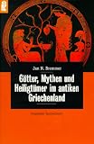 G�tter, Mythen und Heiligt�mer im antiken Griechenland - Jan N. Bremmer