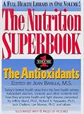 The Antioxidants (The Nutrition Superbook, Vol 1) Image of The Antioxidants (The Nutrition Superbook, Vol 1)