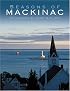 Seasons of Mackinac (Michigan Photographic)