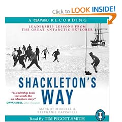 Shackleton's Way: Leadership Lessons from the Great Antarctic Explorer