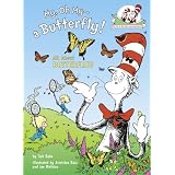 My, Oh My--A Butterfly!: All About Butterflies (Cat in the Hat's Learning Library)