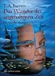 Das Wunder der angehaltenen Zeit: Ein Merlin-Roman