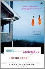 Some Assembly Required: A Novel