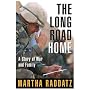 The Long Road Home: A Story of War and Family