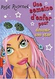 Une semaine d enfer pour..., Tome 2 : Devenir une star