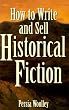 How to Write and Sell Historical Fiction
