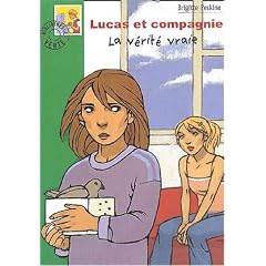 Lucas et compagnie, num�ro 5 : La V�rit� vraie