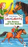 Lou und Lakritz. Ein Retter auf vier Hufen
