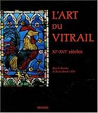 Revue Société des Editions Mengès  / L'art du vitrail : XIe-XVIe siècles