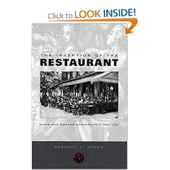 The Invention of the Restaurant: Paris and Modern Gastronomic Culture (Harvard Historical Studies)