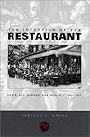 The Invention of the Restaurant: Paris and Modern Gastronomic Culture (Harvard Historical Studies)