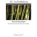 Nanotechnologie: Innovationen f�r die Welt von morgen
