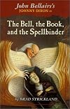 The Bell, the Book, and the Spellbinder (Johnny Dixon)