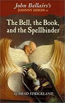 The Bell, the Book, and the Spellbinder (Johnny Dixon)